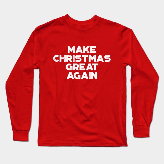 Make Christmas Great Again Funny Vintage Retro (White) Long Sleeve T-Shirt by truffela